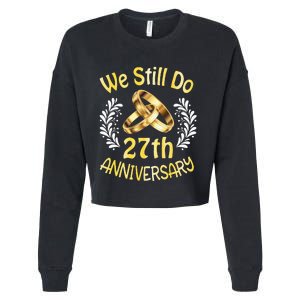 Husband Wife Married 27 Years We Still Do 27th Anniversary Cropped Pullover Crew