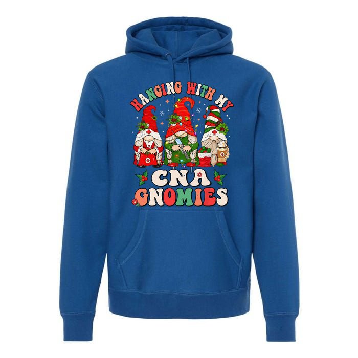 Hanging With My CNA Gnomies Christmas RN Nursing Assistant Premium Hoodie