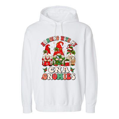 Hanging With My CNA Gnomies Christmas RN Nursing Assistant Garment-Dyed Fleece Hoodie