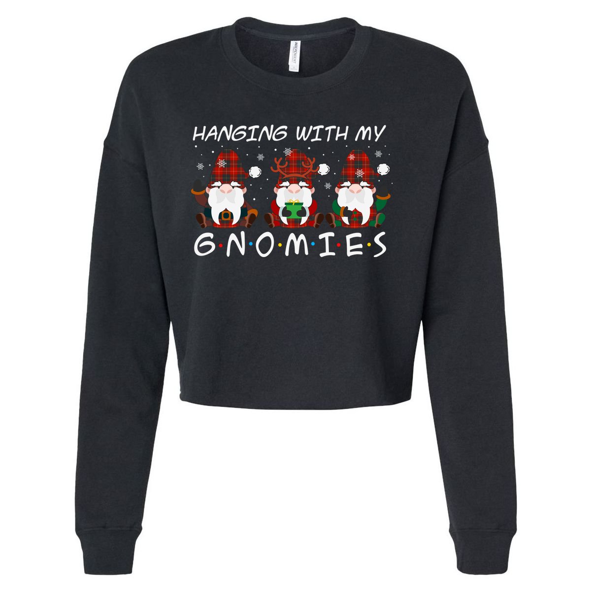 Hanging With My Gnomies Friends Christmas Holiday Cropped Pullover Crew