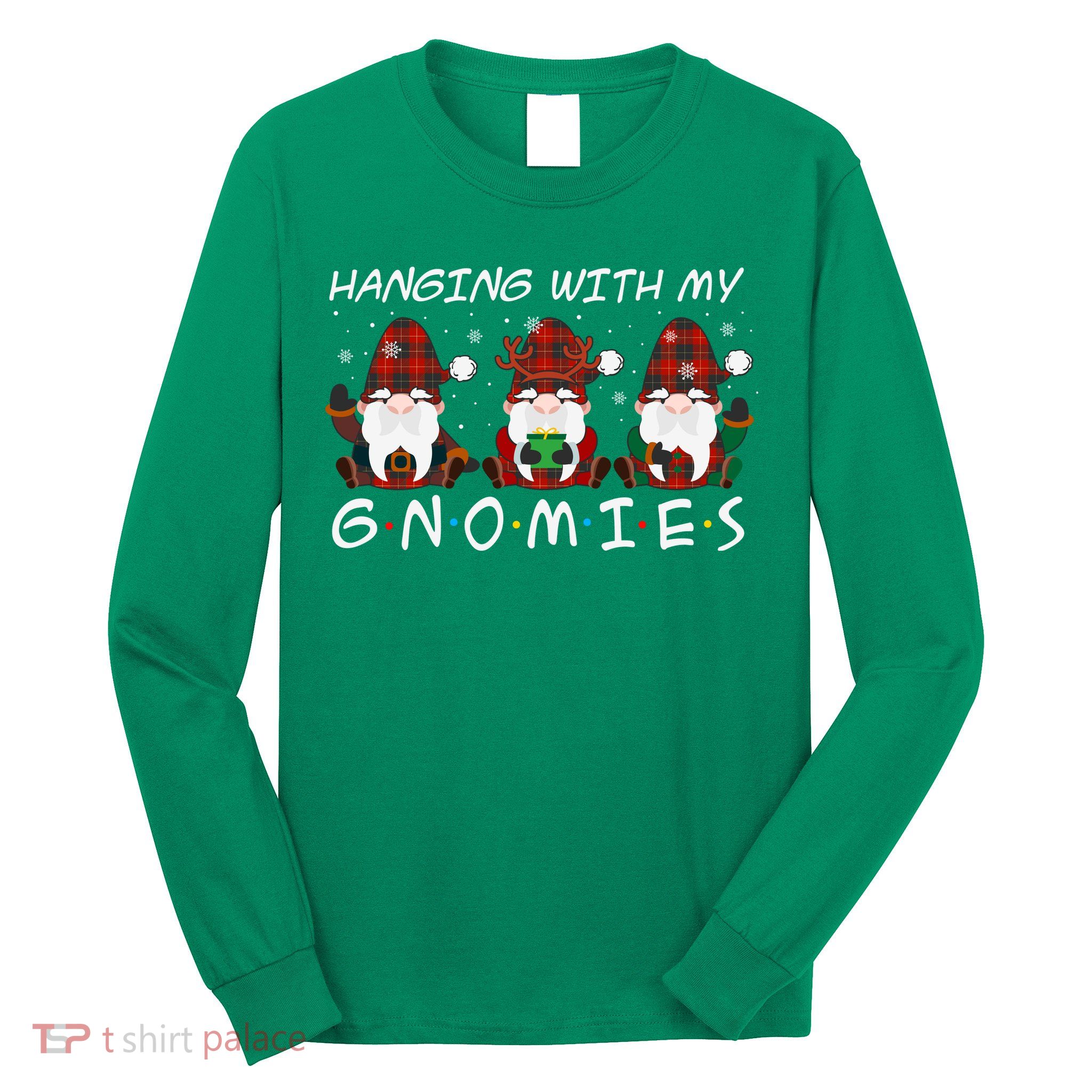 Hanging With My Gnomies Friends Christmas Holiday Long Sleeve Shirt
