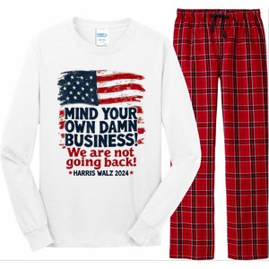 Harris Walz Mind Your Own Damn Business Were Not Going Back Long Sleeve Pajama Set