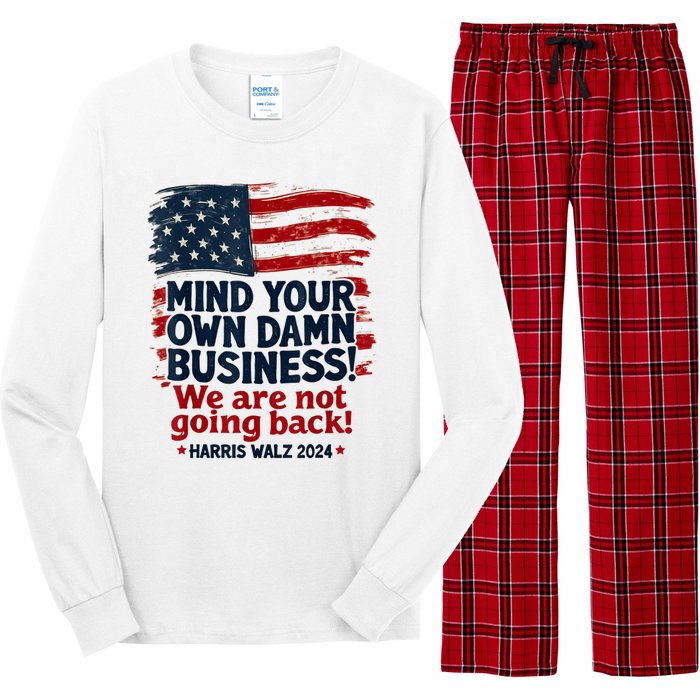 Harris Walz Mind Your Own Damn Business Were Not Going Back Long Sleeve Pajama Set