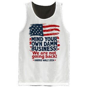 Harris Walz Mind Your Own Damn Business Were Not Going Back Mesh Reversible Basketball Jersey Tank