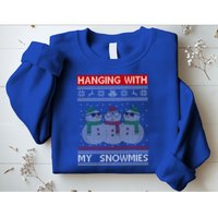 Hanging With My Snowmies Ugly Christmas Sweatshirt