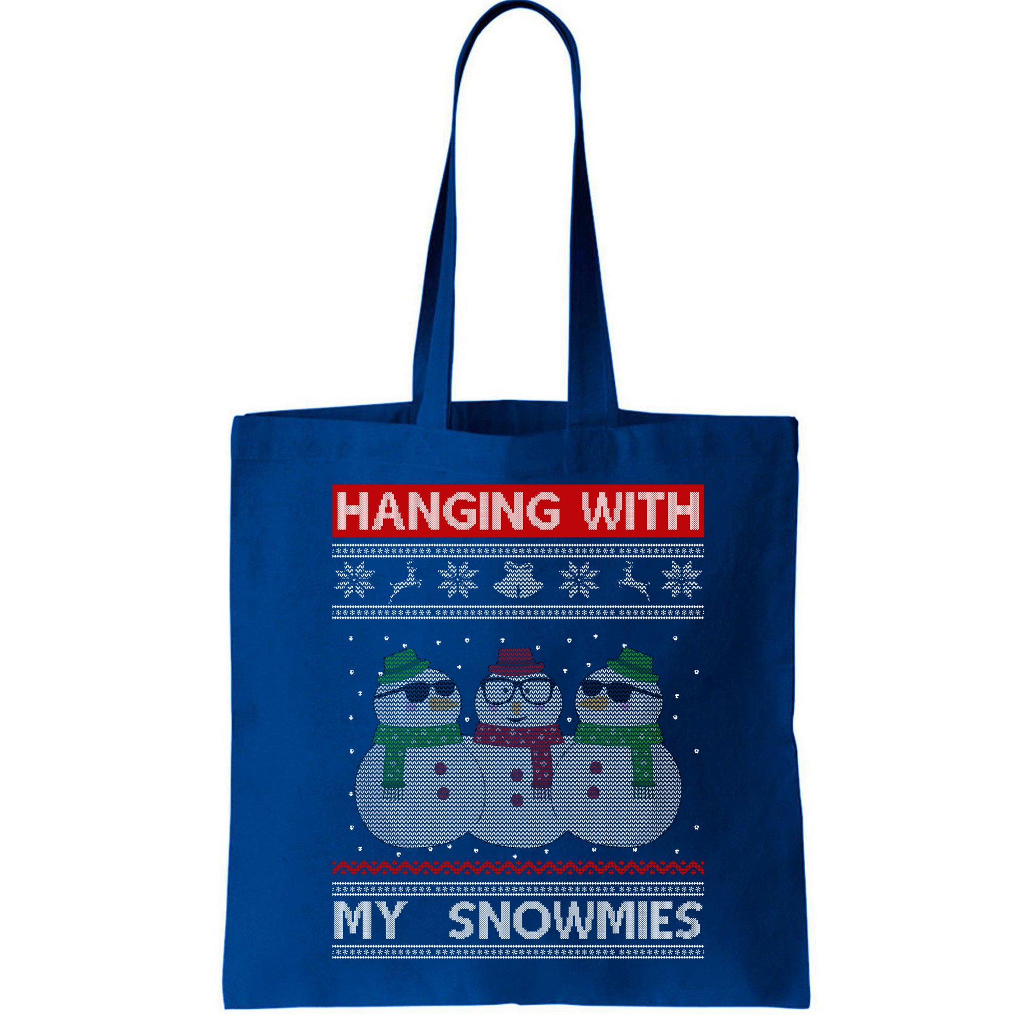 Hanging With My Snowmies Ugly Christmas Bag