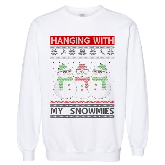 Hanging With My Snowmies Ugly Christmas Garment-Dyed Sweatshirt