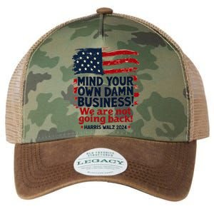 Harris Walz Mind Your Own Damn Business WeRe Not Going Back Gift Legacy Tie Dye Trucker Hat