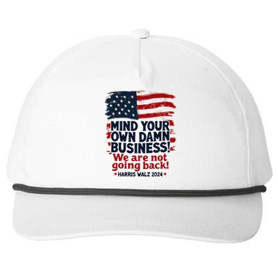 Harris Walz Mind Your Own Damn Business WeRe Not Going Back Gift Snapback Five-Panel Rope Hat