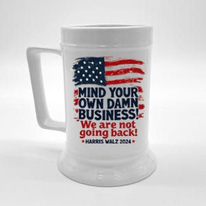 Harris Walz Mind Your Own Damn Business WeRe Not Going Back Gift Beer Stein