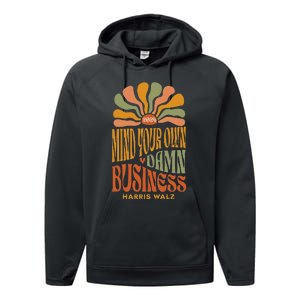 Harris Walz Mind Your Own Damn Business Boho Flower Performance Fleece Hoodie