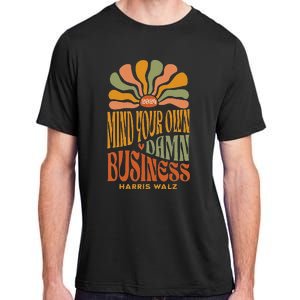 Harris Walz Mind Your Own Damn Business Boho Flower Adult ChromaSoft Performance T-Shirt