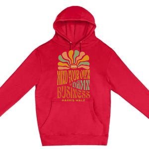 Harris Walz Mind Your Own Damn Business Boho Flower Premium Pullover Hoodie