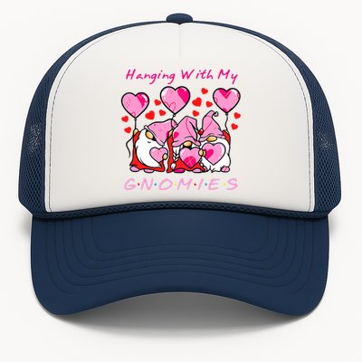 Hanging With My Gnomies Funny Gnome Friend Valentines Day Trucker Hat