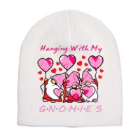 Hanging With My Gnomies Funny Gnome Friend Valentines Day Short Acrylic Beanie