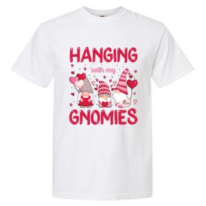 Hanging With My Gnomies Funny Valentines Day Gift Garment-Dyed Heavyweight T-Shirt