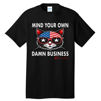 Harris Walz Mind Your Own Damn Business Tall T-Shirt