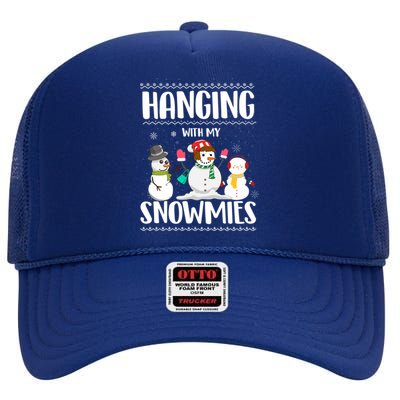 Hanging With My Snowmies Gift High Crown Mesh Back Trucker Hat