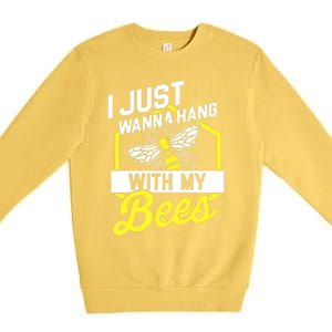 Hang With My Bees Beekeeper & Beekeeping Gift Premium Crewneck Sweatshirt