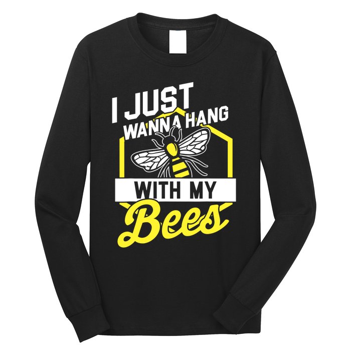 Hang With My Bees Beekeeper & Beekeeping Gift Long Sleeve Shirt