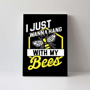 Hang With My Bees Beekeeper & Beekeeping Gift Canvas