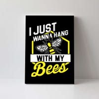 Hang With My Bees Beekeeper & Beekeeping Gift Canvas