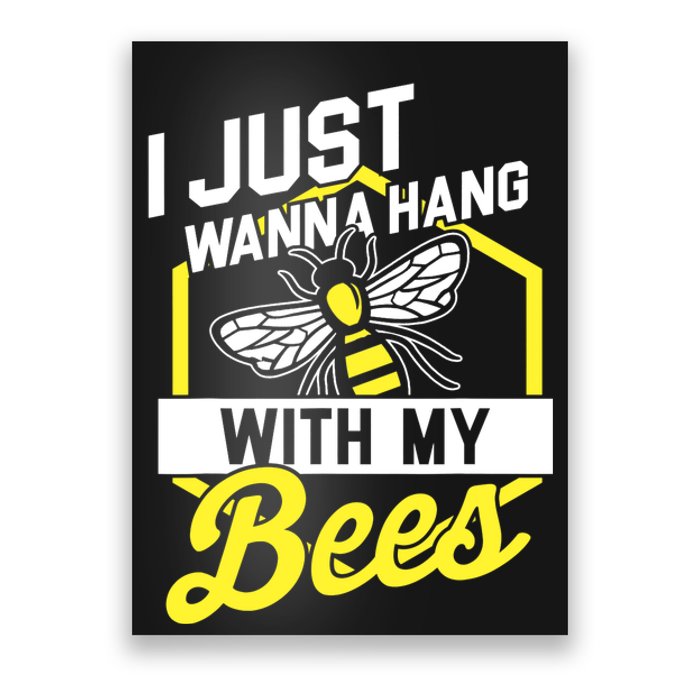 Hang With My Bees Beekeeper & Beekeeping Gift Poster