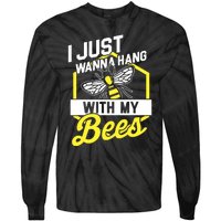 Hang With My Bees Beekeeper & Beekeeping Gift Tie-Dye Long Sleeve Shirt