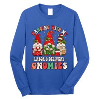 Hanging With My Labor & Delivery Gnomies Christmas L&D Nurse Long Sleeve Shirt