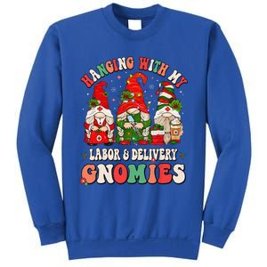 Hanging With My Labor & Delivery Gnomies Christmas L&D Nurse Sweatshirt