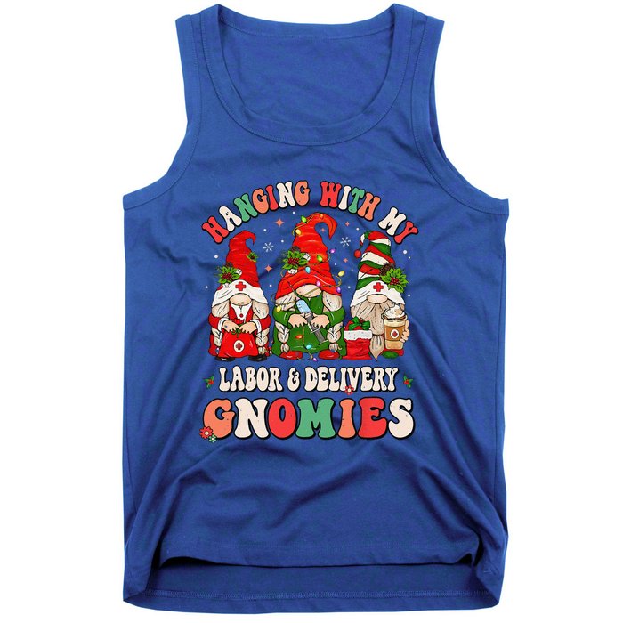 Hanging With My Labor & Delivery Gnomies Christmas L&D Nurse Tank Top