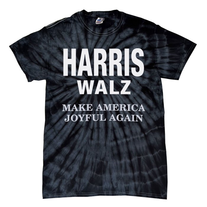 Harris Walz Make America Joyful Again 2024 Tie-Dye T-Shirt