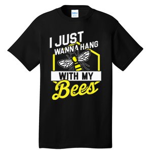 Hang With My Bees Beekeeper & Beekeeping Gift Tall T-Shirt