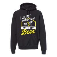 Hang With My Bees Beekeeper & Beekeeping Gift Premium Hoodie