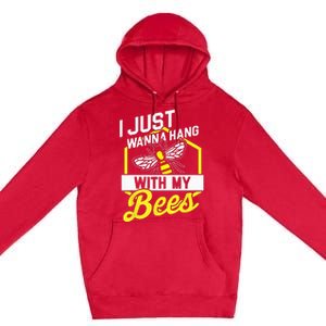 Hang With My Bees Beekeeper & Beekeeping Gift Premium Pullover Hoodie