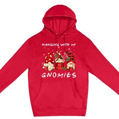 Hanging With My Gnomies Hot Cocoa Gnomes Chocolate Christmas Premium Pullover Hoodie