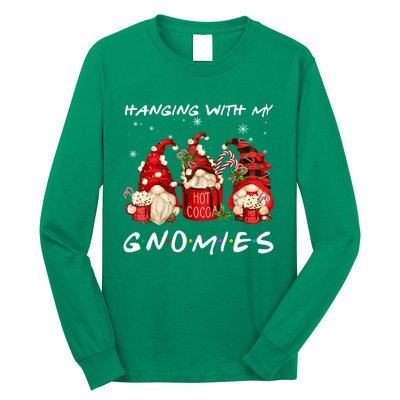 Hanging With My Gnomies Hot Cocoa Gnomes Chocolate Christmas Long Sleeve Shirt