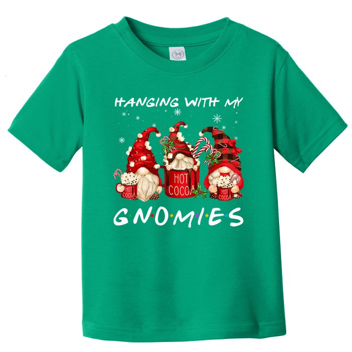 Hanging With My Gnomies Hot Cocoa Gnomes Chocolate Christmas Toddler T-Shirt