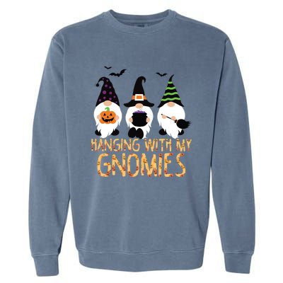 Hanging With My Gnomies Halloween Thanksgiving Christmas Gift Garment-Dyed Sweatshirt