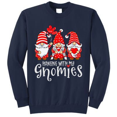 Hanging With My Gnomies Happy Valentines Day Cute Gnomes Day Tall Sweatshirt