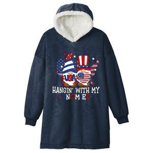 Hangin With My Gnomies American Gnomes Usa 4th Of July Gnome Gift Hooded Wearable Blanket