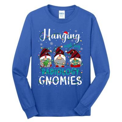 Hanging With My Radiology Nurse Gnomies Xmas Nurse Gnomes Gift Tall Long Sleeve T-Shirt