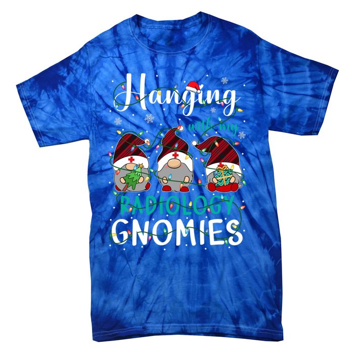 Hanging With My Radiology Nurse Gnomies Xmas Nurse Gnomes Gift Tie-Dye T-Shirt