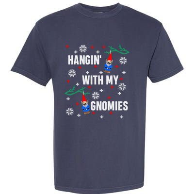 Hangin With My Gnomies Ugly Christmas Garment-Dyed Heavyweight T-Shirt