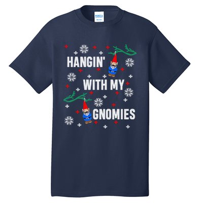 Hangin With My Gnomies Ugly Christmas Tall T-Shirt