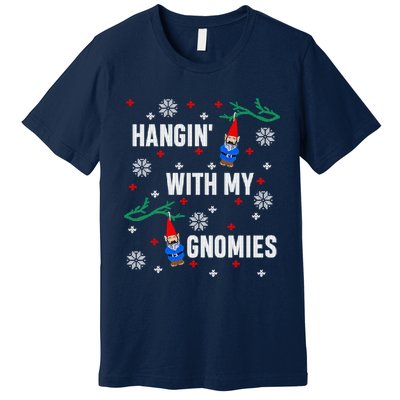 Hangin With My Gnomies Ugly Christmas Premium T-Shirt