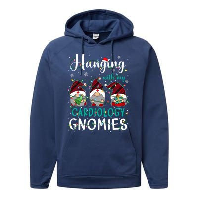 Hanging With My Cardiology Nurse Gnomies Xmas Nurse Gnomes Gift Performance Fleece Hoodie