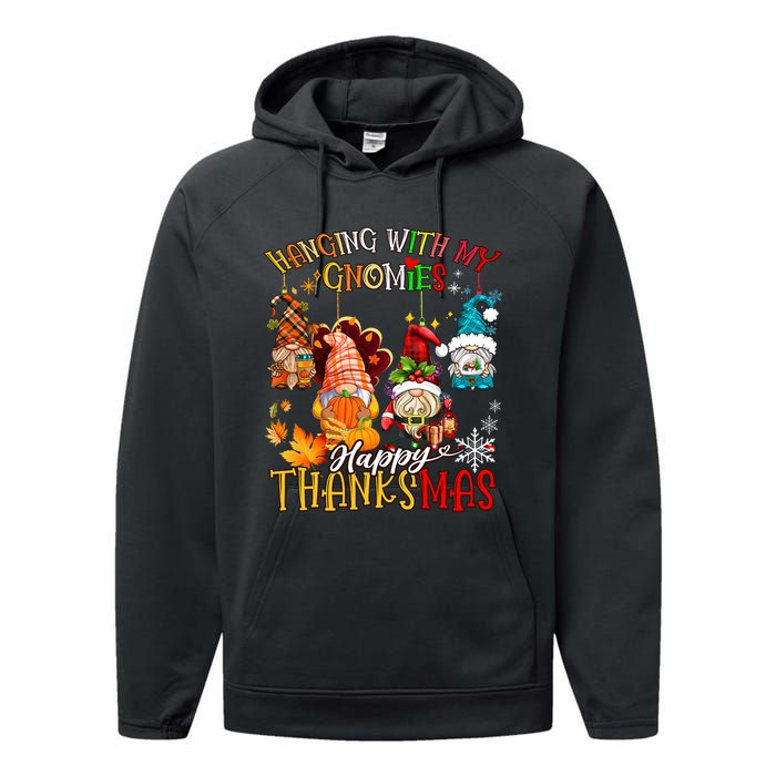 Hanging With My Gnomies Happy Thanksmas Thanksgiving Xmas Performance Fleece Hoodie