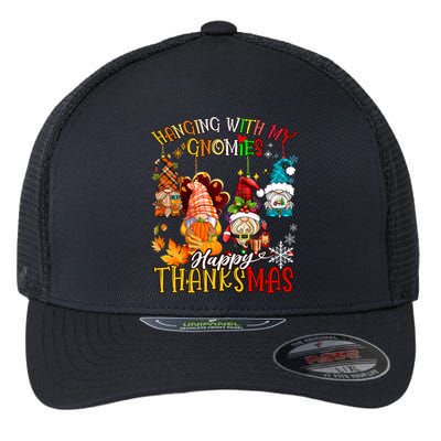 Hanging With My Gnomies Happy Thanksmas Thanksgiving Xmas Flexfit Unipanel Trucker Cap