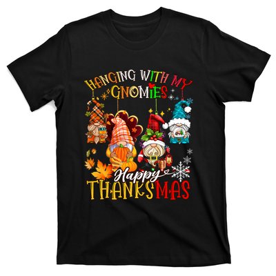 Hanging With My Gnomies Happy Thanksmas Thanksgiving Xmas T-Shirt